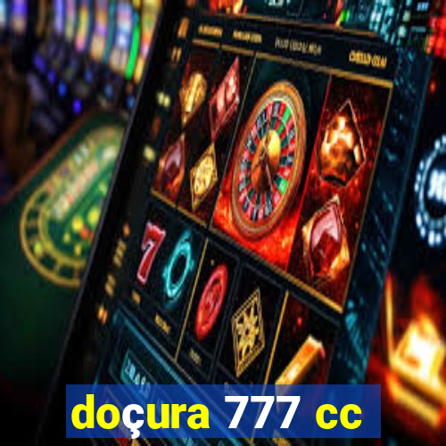 doçura 777 cc